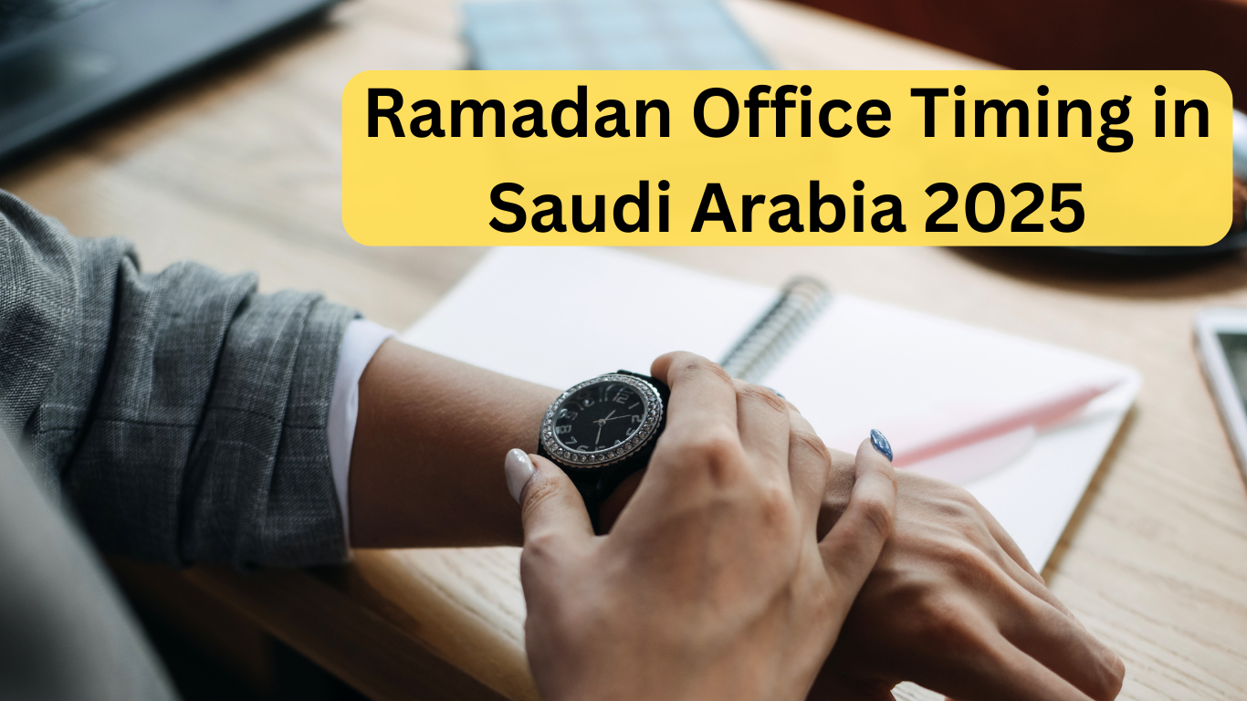 Ramadan Office Timing in Saudi Arabia 2025